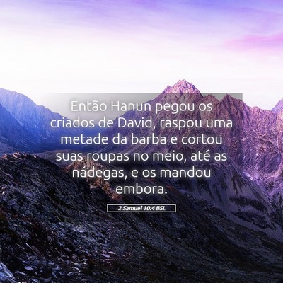 Picture 05 - 2 Samuel 10:4 BSL - Então Hanun pegou os criados de David, raspou - Bible Verse Picture