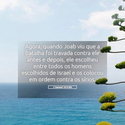 Picture 05 - 2 Samuel 10:9 BSL - Agora, quando Joab viu que a batalha foi travada - Bible Verse Picture