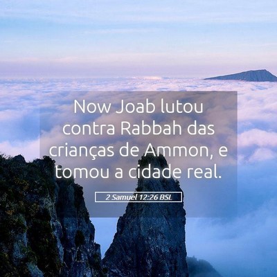 Picture 05 - 2 Samuel 12:26 BSL - Now Joab lutou contra Rabbah das crianças de - Bible Verse Picture