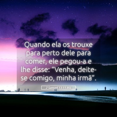 Picture 05 - 2 Samuel 13:11 BSL - Quando ela os trouxe para perto dele para comer, - Bible Verse Picture
