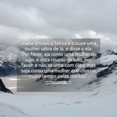 Picture 05 - 2 Samuel 14:2 BSL - Joabe enviou a Tekoa e trouxe uma mulher sábia - Bible Verse Picture