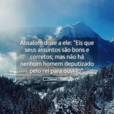 Picture 05 - 2 Samuel 15:3 BSL - Absalom disse a ele: “Eis que seus assuntos - Bible Verse Picture