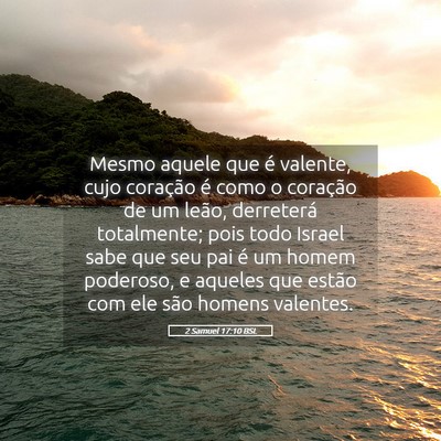 Picture 05 - 2 Samuel 17:10 BSL - Mesmo aquele que é valente, cujo coração é - Bible Verse Picture