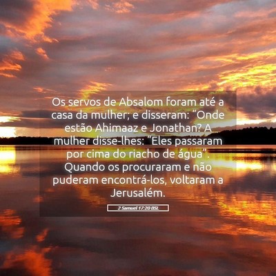 Picture 05 - 2 Samuel 17:20 BSL - Os servos de Absalom foram até a casa da mulher; - Bible Verse Picture