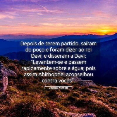 Picture 05 - 2 Samuel 17:21 BSL - Depois de terem partido, saíram do poço e foram - Bible Verse Picture