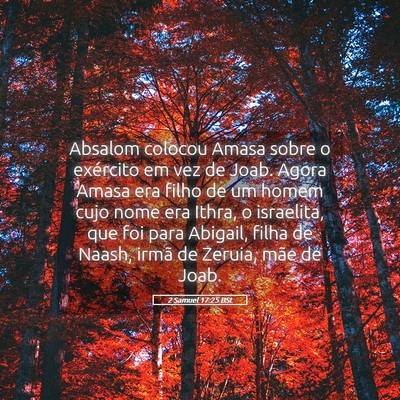 Picture 05 - 2 Samuel 17:25 BSL - Absalom colocou Amasa sobre o exército em vez de - Bible Verse Picture