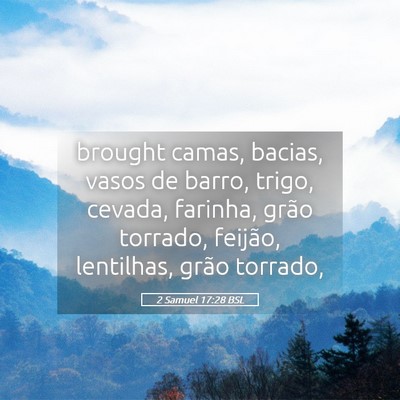 Picture 05 - 2 Samuel 17:28 BSL - brought camas, bacias, vasos de barro, trigo, - Bible Verse Picture