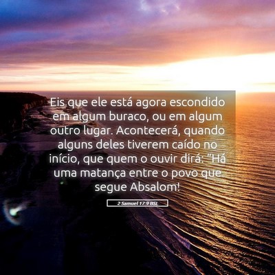 Picture 05 - 2 Samuel 17:9 BSL - Eis que ele está agora escondido em algum - Bible Verse Picture
