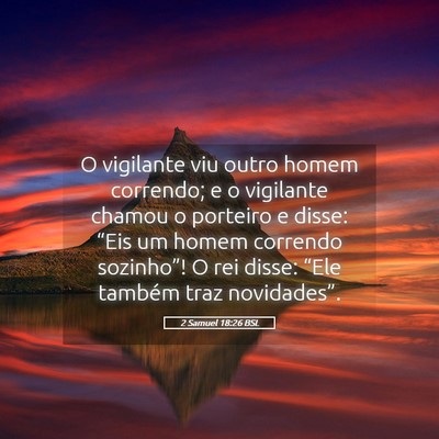 Picture 05 - 2 Samuel 18:26 BSL - O vigilante viu outro homem correndo; e o - Bible Verse Picture