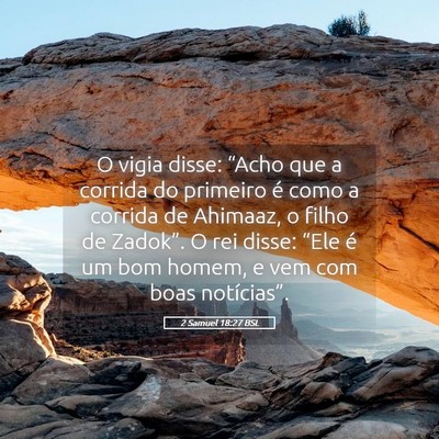 Picture 05 - 2 Samuel 18:27 BSL - O vigia disse: “Acho que a corrida do primeiro - Bible Verse Picture