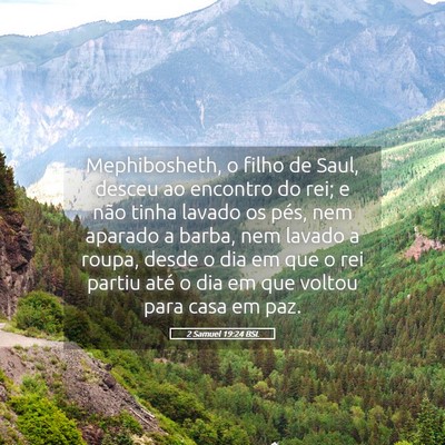 Picture 05 - 2 Samuel 19:24 BSL - Mephibosheth, o filho de Saul, desceu ao encontro - Bible Verse Picture