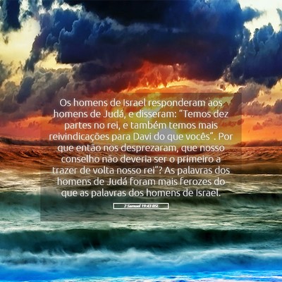 Picture 05 - 2 Samuel 19:43 BSL - Os homens de Israel responderam aos homens de - Bible Verse Picture