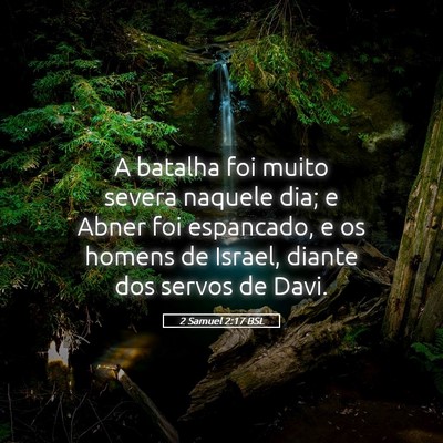 Picture 05 - 2 Samuel 2:17 BSL - A batalha foi muito severa naquele dia; e Abner - Bible Verse Picture
