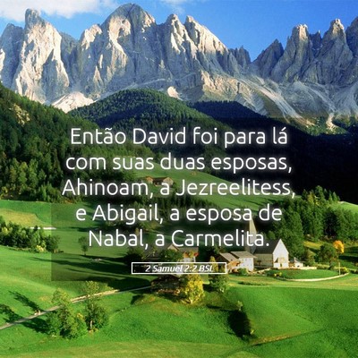 Picture 05 - 2 Samuel 2:2 BSL - Então David foi para lá com suas duas esposas, - Bible Verse Picture