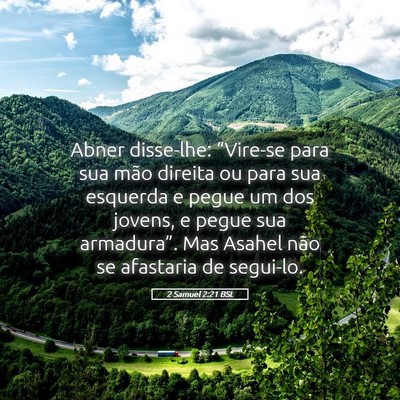 Picture 05 - 2 Samuel 2:21 BSL - Abner disse-lhe: “Vire-se para sua mão direita - Bible Verse Picture