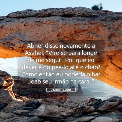 Picture 05 - 2 Samuel 2:22 BSL - Abner disse novamente a Asahel: “Vire-se para - Bible Verse Picture