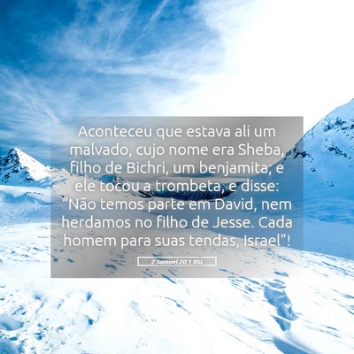 Picture 05 - 2 Samuel 20:1 BSL - Aconteceu que estava ali um malvado, cujo nome - Bible Verse Picture