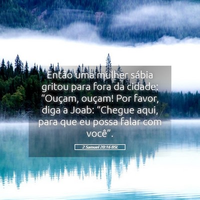 Picture 05 - 2 Samuel 20:16 BSL - Então uma mulher sábia gritou para fora da - Bible Verse Picture