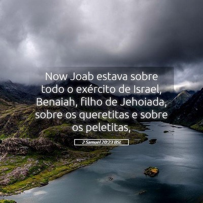 Picture 05 - 2 Samuel 20:23 BSL - Now Joab estava sobre todo o exército de Israel, - Bible Verse Picture