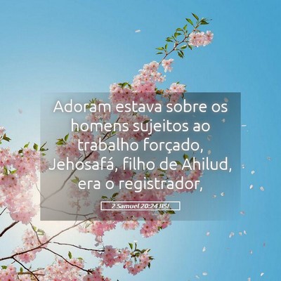 Picture 05 - 2 Samuel 20:24 BSL - Adoram estava sobre os homens sujeitos ao - Bible Verse Picture