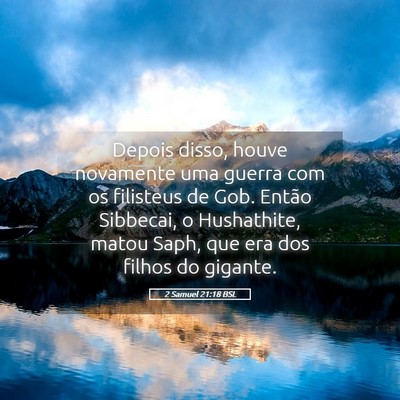 Picture 05 - 2 Samuel 21:18 BSL - Depois disso, houve novamente uma guerra com os - Bible Verse Picture