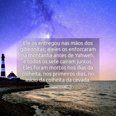 Picture 05 - 2 Samuel 21:9 BSL - Ele os entregou nas mãos dos gibeonitas; e eles - Bible Verse Picture