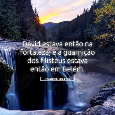 Picture 05 - 2 Samuel 23:14 BSL - David estava então na fortaleza; e a guarnição - Bible Verse Picture