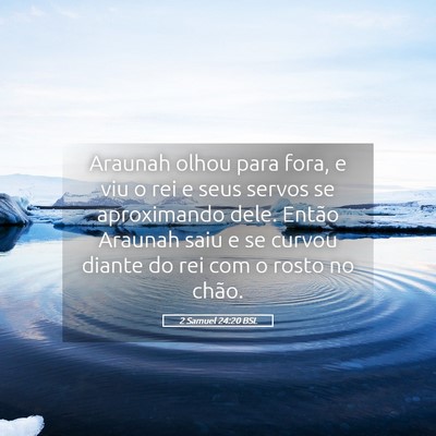 Picture 05 - 2 Samuel 24:20 BSL - Araunah olhou para fora, e viu o rei e seus - Bible Verse Picture