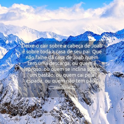 Picture 05 - 2 Samuel 3:29 BSL - Deixe-o cair sobre a cabeça de Joab e sobre toda - Bible Verse Picture
