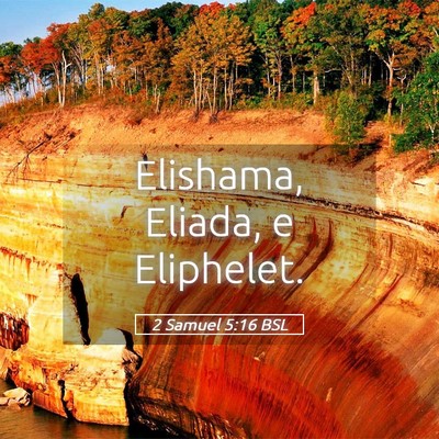 Picture 05 - 2 Samuel 5:16 BSL - Elishama, Eliada, e - Bible Verse Picture