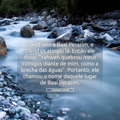 Picture 05 - 2 Samuel 5:20 BSL - David veio a Baal Perazim, e David os atingiu - Bible Verse Picture