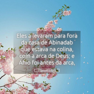 Picture 05 - 2 Samuel 6:4 BSL - Eles a levaram para fora da casa de Abinadab que - Bible Verse Picture