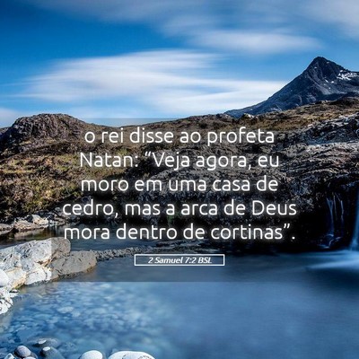 Picture 05 - 2 Samuel 7:2 BSL - o rei disse ao profeta Natan: “Veja agora, eu - Bible Verse Picture