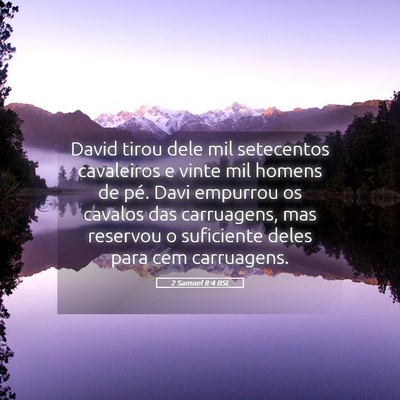 Picture 05 - 2 Samuel 8:4 BSL - David tirou dele mil setecentos cavaleiros e - Bible Verse Picture
