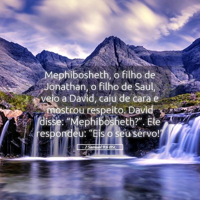Picture 05 - 2 Samuel 9:6 BSL - Mephibosheth, o filho de Jonathan, o filho de - Bible Verse Picture
