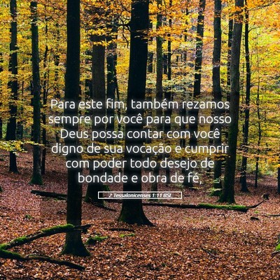 Picture 05 - 2 Tessalonicenses 1:11 BSL - Para este fim, também rezamos sempre por você - Bible Verse Picture