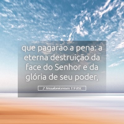Picture 05 - 2 Tessalonicenses 1:9 BSL - que pagarão a pena: a eterna destruição da - Bible Verse Picture