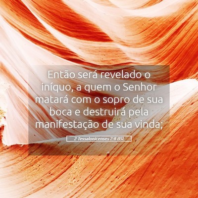 Picture 05 - 2 Tessalonicenses 2:8 BSL - Então será revelado o iníquo, a quem o Senhor - Bible Verse Picture