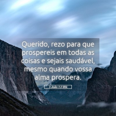 Picture 05 - 3 João 1:2 BSL - Querido, rezo para que prospereis em todas as - Bible Verse Picture