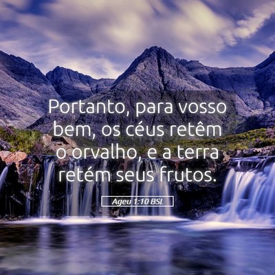 Picture 05 - Ageu 1:10 BSL - Portanto, para vosso bem, os céus retêm o - Bible Verse Picture