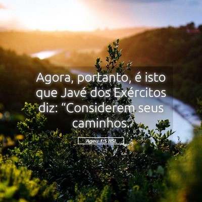 Picture 05 - Ageu 1:5 BSL - Agora, portanto, é isto que Javé dos Exércitos - Bible Verse Picture