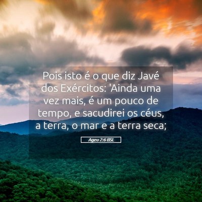 Picture 05 - Ageu 2:6 BSL - Pois isto é o que diz Javé dos Exércitos: - Bible Verse Picture