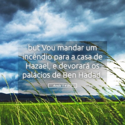 Picture 05 - Amós 1:4 BSL - but Vou mandar um incêndio para a casa de - Bible Verse Picture