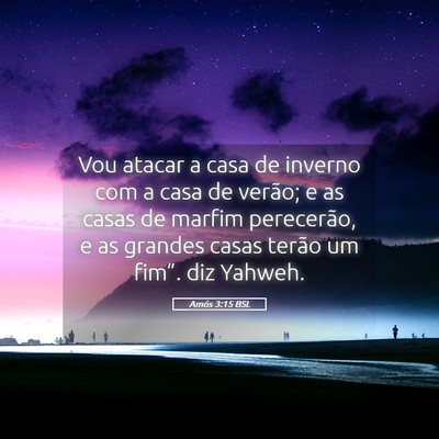 Picture 05 - Amós 3:15 BSL - Vou atacar a casa de inverno com a casa de - Bible Verse Picture