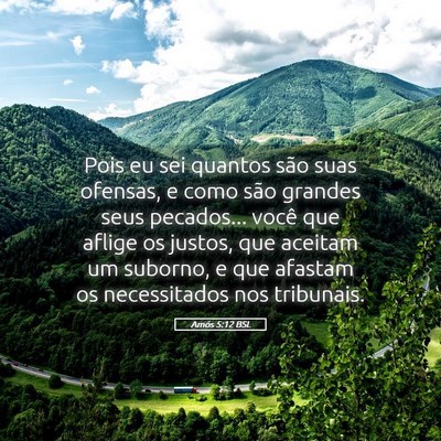Picture 05 - Amós 5:12 BSL - Pois eu sei quantos são suas ofensas, e como - Bible Verse Picture