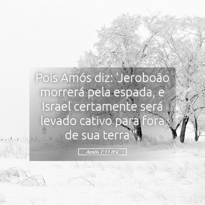 Picture 05 - Amós 7:11 BSL - Pois Amós diz: 'Jeroboão morrerá pela espada, - Bible Verse Picture