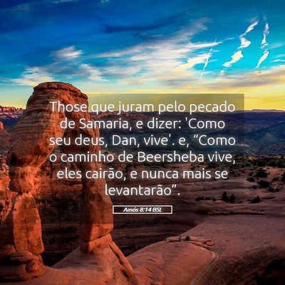 Picture 05 - Amós 8:14 BSL - Those que juram pelo pecado de Samaria, e dizer: - Bible Verse Picture