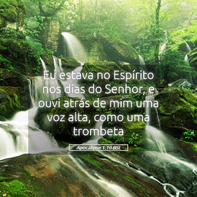 Picture 05 - Apocalipse 1:10 BSL - Eu estava no Espírito nos dias do Senhor, e ouvi - Bible Verse Picture