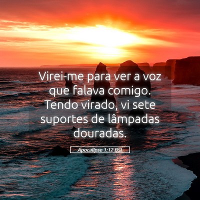 Picture 05 - Apocalipse 1:12 BSL - Virei-me para ver a voz que falava comigo. Tendo - Bible Verse Picture