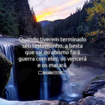 Picture 05 - Apocalipse 11:7 BSL - Quando tiverem terminado seu testemunho, a besta - Bible Verse Picture
